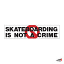 Sticker Independent Skateboarding Is Not A Crime